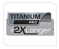 Titanium pro coating up to 2x longer 